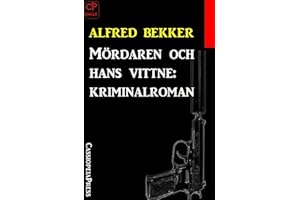 Mördaren och hans vittne: kriminalroman (Swedish Edition)