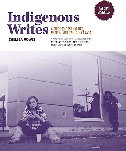Download Indigenous Writes: A Guide to First Nations, Métis, and Inuit Issues in Canada (English Edition) PDF