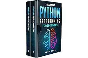 Python Programming for Beginners: 2 Books in 1 - The Ultimate Step-by-Step Guide To Learn Python Programming Quickly with Pra