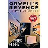 Orwell's Revenge: The 1984 Palimpsest