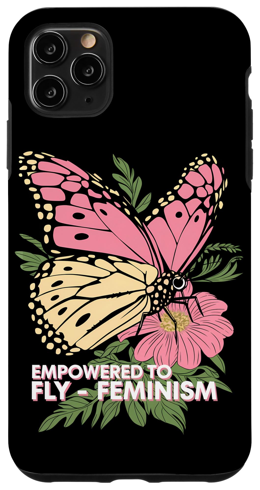 iPhone 11 Pro Max Feminism Butterfly Feminist Empowering Feminist Case
