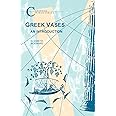 Greek Vases: An Introduction (Classical World)