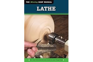 Lathe (Missing Shop Manual): The Tool Information You Need at Your Fingertips