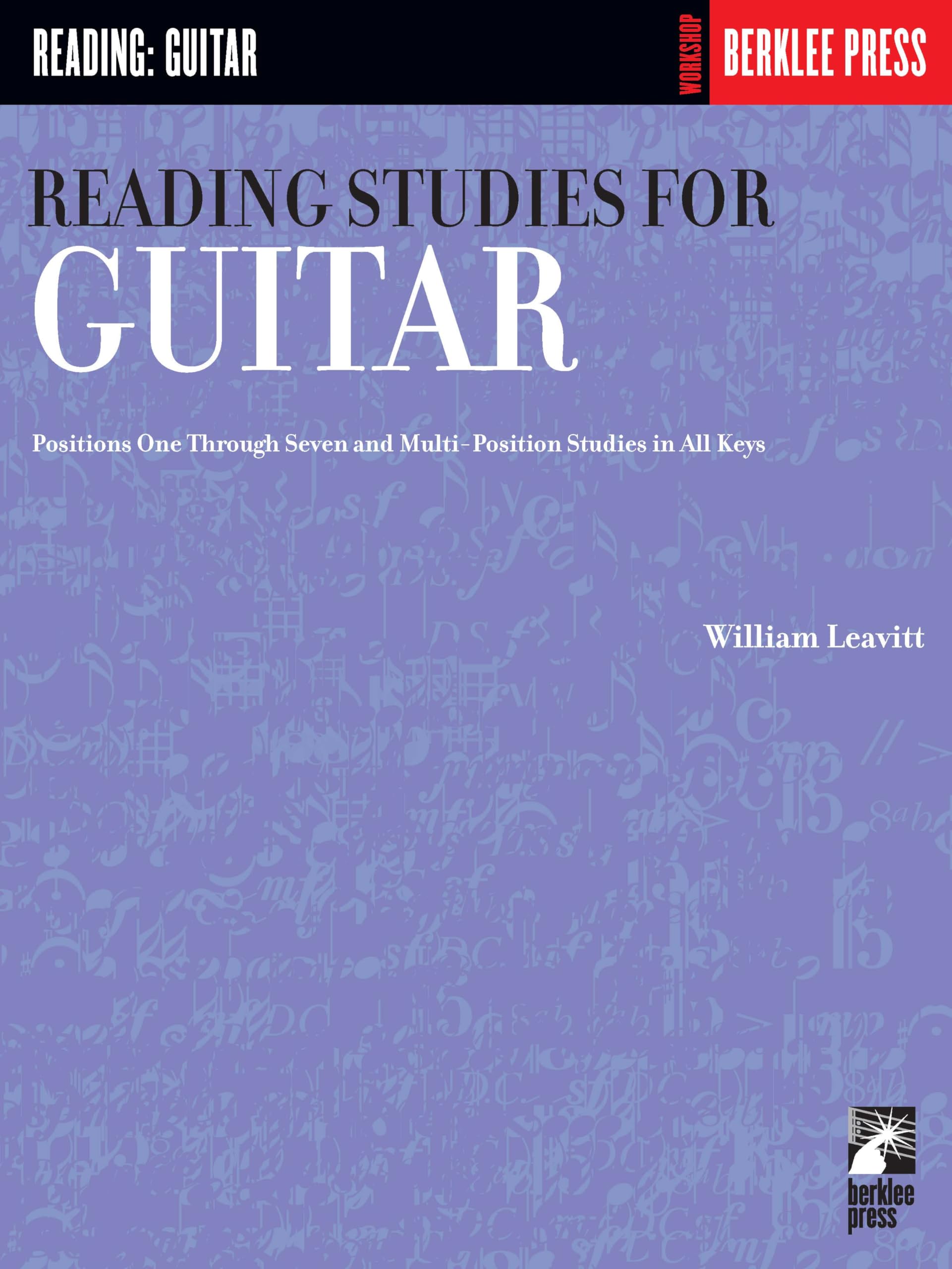 Reading Studies for Guitar (positions one through 7 and multi position studies in all keys)