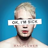 OK, I’M SICK  [Explicit]