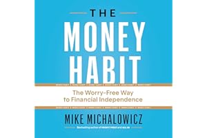 The Money Habit: The Worry-Free Way to Financial Independence