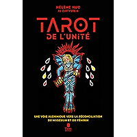 Le Tarot de l'unité - 22 arcanes pour se reconnecter à soi, écoféminisme et spiritualité. Une voie alchimique vers la… book cover