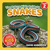 The Nature Kid's Guide to Snakes: A Level 2 Reader for Curious Young Kids Who Love Snakes!