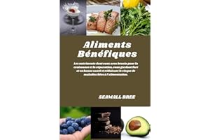 Aliments Bénéfiques: Les nutriments dont vous avez besoin pour la croissance et la réparation, vous gardant fort et en bonne 