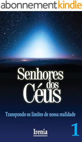 Download Senhores dos Céus: Transpondo o limte de nossa realidade (Portuguese Edition) PDF