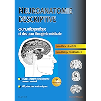 Neuroanatomie descriptive: Cours, atlas pratique et clés pour l'imagerie médicale (Hors collection) (French Edition) book cover Neuroanatomie descriptive: Cours, atlas pratique et clés pour l'imagerie médicale (Hors collection) (French Edition) book cover