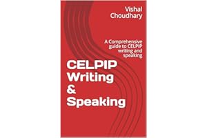 CELPIP Writing & Speaking: A comprehensive guide with ~35 writing and `75 Speaking questions