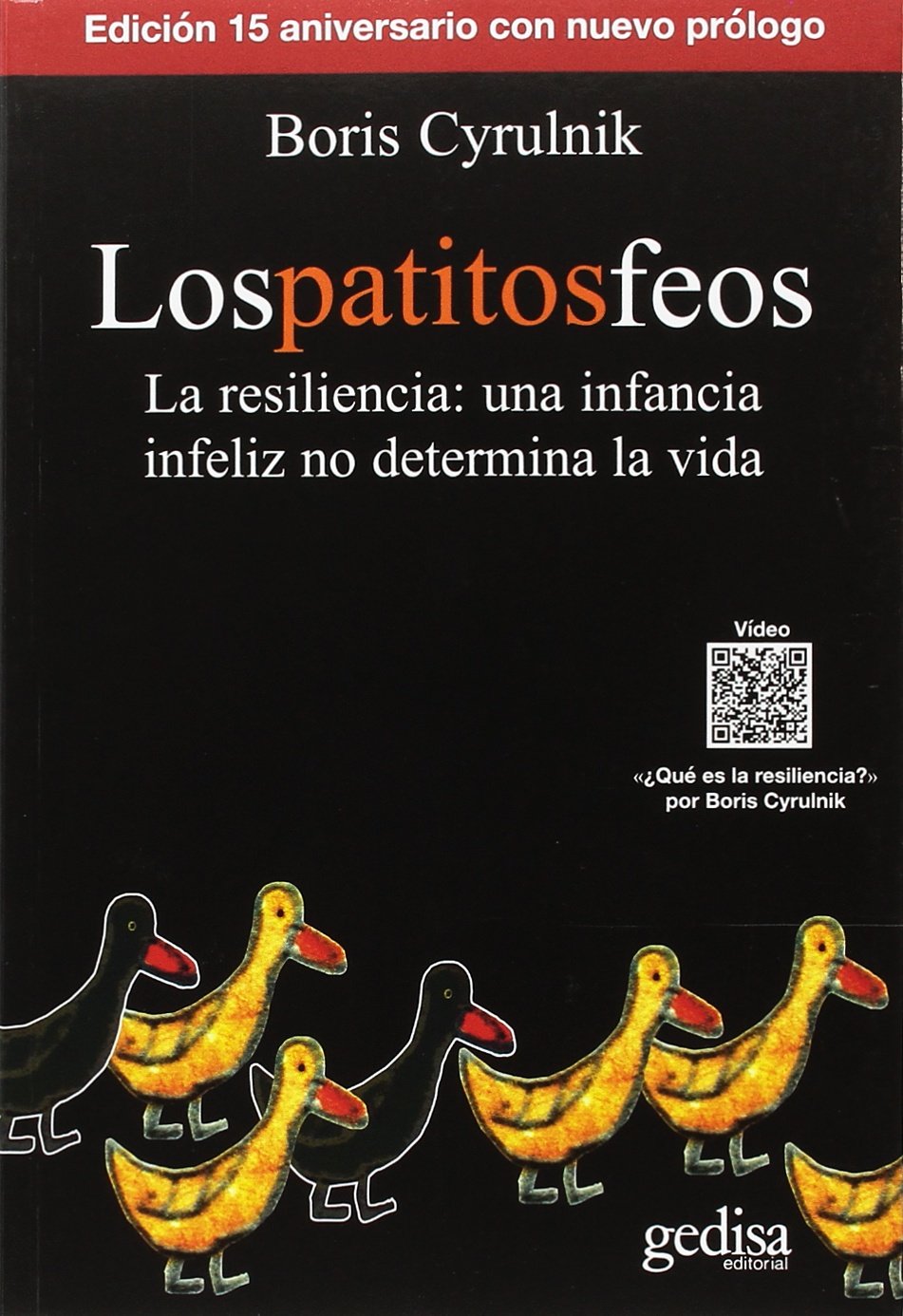 Patitos Feos Los Nueva Edicion La Resiliencia Una Infancia Infeliz No Determina La Vida 100626 Psicologia Resiliencia Cyrulnik Boris Fernandez Auz Tomas Amazon Es Libros