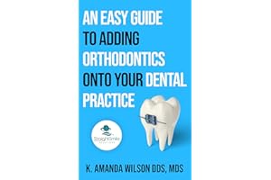 An Easy Guide to Adding Orthodontics onto Your Dental Practice