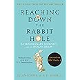 Reaching Down the Rabbit Hole: Extraordinary Journeys into the Human Brain
