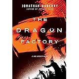 The Dragon Factory: A Joe Ledger Novel (Joe Ledger, 2)