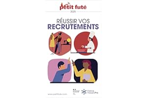 Guide Réussir Vos Recrutements Petit Futé (French Edition)