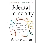 Mental Immunity: Infectious Ideas, Mind-Parasites, and the Search for a Better Way to Think