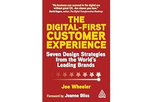The Digital-First Customer Experience: Seven Design Strategies from the World’s Leading Brands