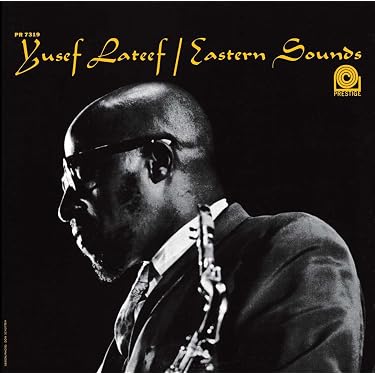 Yusef Lateef - Eastern Sounds - Amazon.com Music