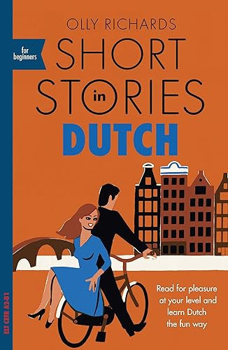 Download Short Stories in Dutch for Beginners: Read for pleasure at your level, expand your vocabulary and learn Dutch the fun way! PDF