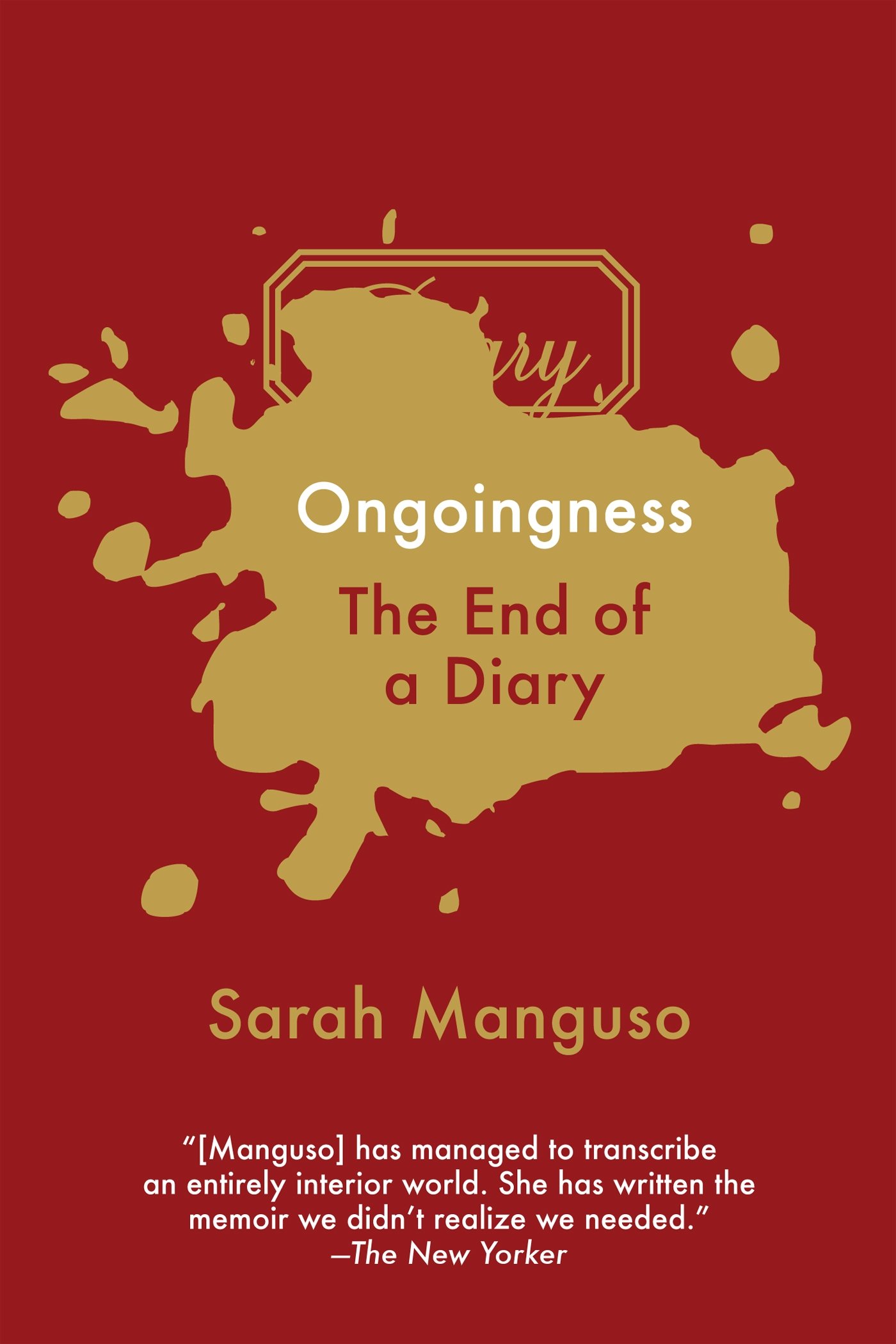 Ongoingness:End Of A Diary