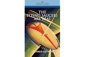 The Flying Saucers Are Real