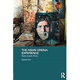 The Asian Cinema Experience (Media, Culture and Social Change in Asia)