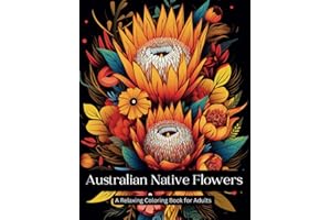 Australian Native Wildflowers | A Relaxing Coloring Book for Adults: Australian wildflowers for lovers of flowers!