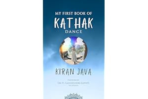 My First Book of Kathak Dance (Kathak Classical Dance Series)