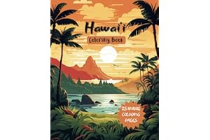 Hawaii Coloring Book For Kids and Adults: Island Theme Coloring Pages For Vacation Fun including Palm Trees, Flowers, Hawaiian Landscape, Sea Creatures, Ocean Activities and More