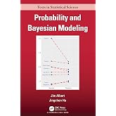 Probability and Bayesian Modeling (Chapman &amp; Hall/CRC Texts in Statistical Science)