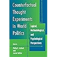 Counterfactual Thought Experiments in World Politics
