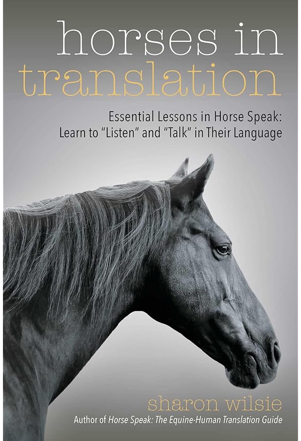 Essential Horse Speak: Wilsie, Sharon: 9781646011476: Amazon.com