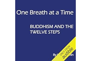 One Breath at a Time: Buddhism and the Twelve Steps