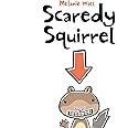 Scaredy Squirrel