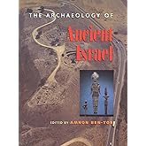The Archaeology of Ancient Israel