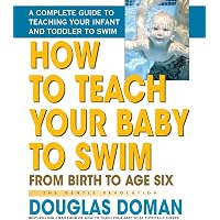 How To Teach Your Baby To Be Physically Superb: From Birth To Age Six; The Gentle Revolution Doman， Glenn Doman， Douglas; HAGY， Bruce How to Teach Your Baby to Be Physically Superb : Birth to Age Six