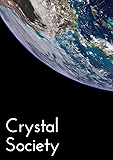Crystal Society (Crystal Trilogy Book 1)