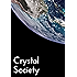 Crystal Society (Crystal Trilogy Book 1)