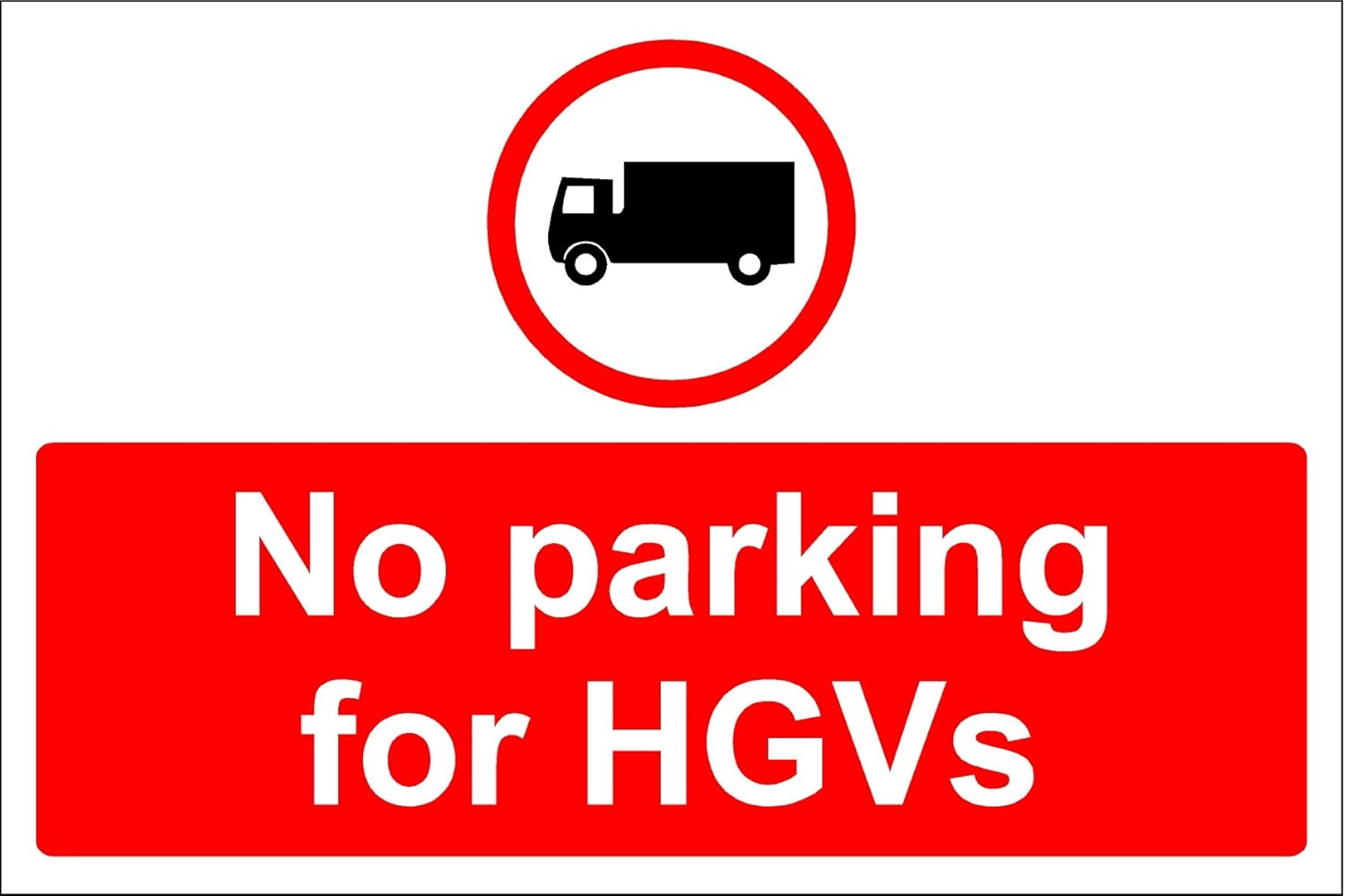 No Parking for HGV's sign 1.2mm rigid plastic 300mm x 200mm Amazon