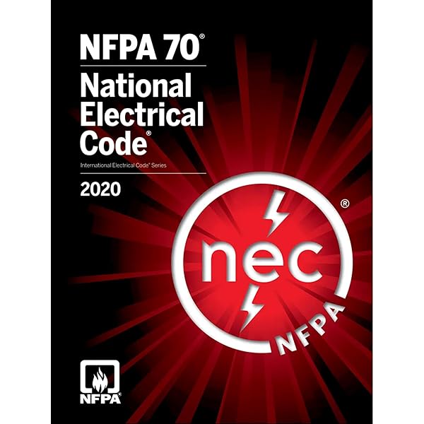 National Electrical Code 2020: (NFPA) National Fire Protection