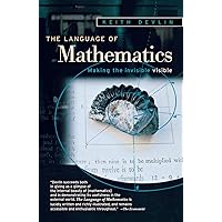 The Language of Mathematics: Making the Invisible Visible