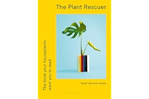 The Plant Rescuer: The book your houseplants want you to read