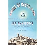 The Miracle of Castel di Sangro: A Tale of Passion and Folly in the Heart of Italy