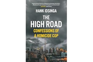 The High Road: Confessions of a Homicide Cop