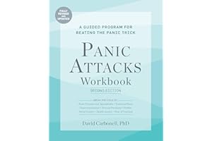 Panic Attacks Workbook: Second Edition: A Guided Program for Beating the Panic Trick, Fully Revised and Updated