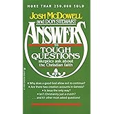 Answers to Tough Questions Skeptics Ask About the Christian Faith