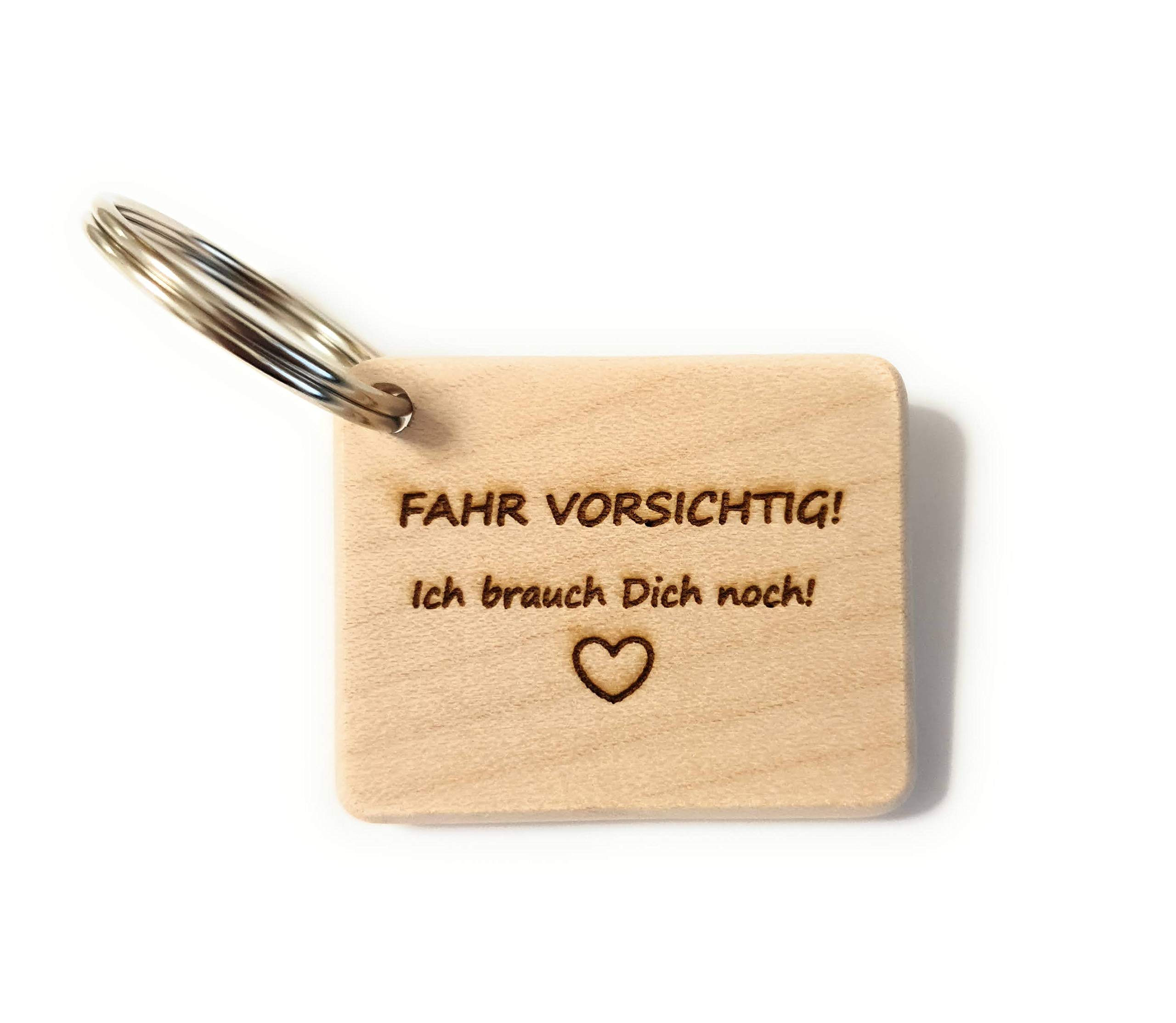Key Fob with German Text "Drive Caution!" I Need You Noch! Wooden Gifts