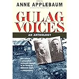 Gulag Voices: An Anthology (Annals of Communism Series)